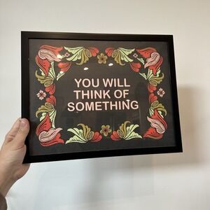 "You Will Think Of Something" Framed Quote Print Art 11 1/2 x 14 1/2 Black Red